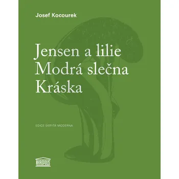 Jensen a lilie \/ Modrá slečna \/ Kráska - Michal Jareš, Josef Kocourek (E-Kniha)