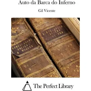 Učebnice Auto da Barca do Inferno – Gil Vicente,The Perfect Library (PT)