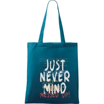 Just never mind - Taška bavlněná - 42 x 38 cm ( Petrolejová )