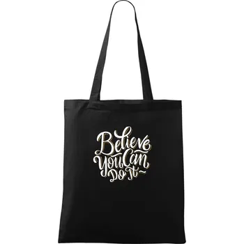 Nákupní taška Believe You Can Do It - Taška bavlněná - 42 x 38 cm ( Černá )