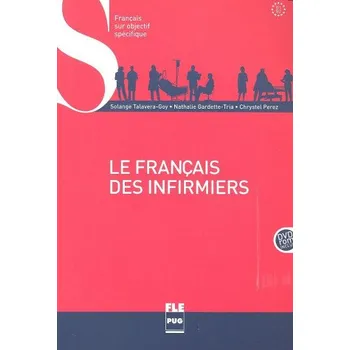 Francouzský jazyk Le francais des infirmiers B1-B2 + DVD – Talavera-Goy Solange,Gardette-Tria Nathalie,Perez Chrystel (FR)