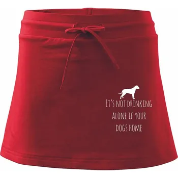 Dámská sukně It’s not drinking alone if your dogs home - Sportovní sukně - two in one - M ( Červená )