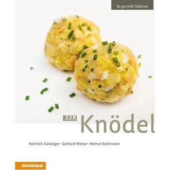 33 x Knödel - Gasteiger, Heinrich [DE] (2021, Měkká, Athesia Tappeiner Verlag)