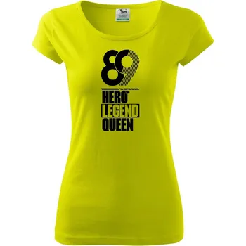Hero, Legend, King x Queen 1989 - Dámské triko Pure - XS ( Limetková )