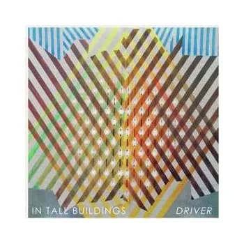 Zahraniční hudba LP In Tall Buildings: Driver 2015