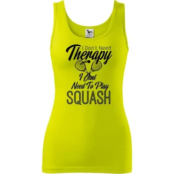 I Don't Need Therapy I Just Need To Play Squash - Dámské tílko - L ( Limetková )