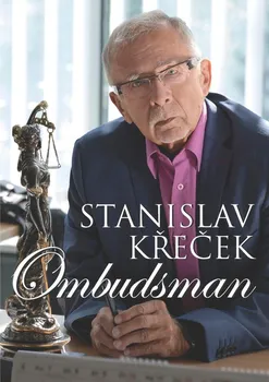 Literární biografie Ombudsman - Stanislav Křeček (2021, pevná)