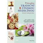 Průvodce tradiční čínskou medicínou:…