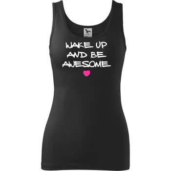 Dámské tričko Wake up and be awesome - Dámské tílko - 2XL ( Černá )