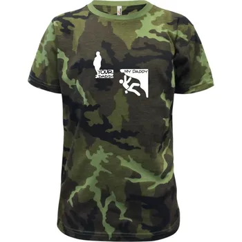 My daddy your daddy horolezec - Dětské maskáčové triko - 104-110cm / 3-4 roky ( Zelený maskáč )