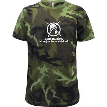 Chlapecké tričko Běda mužům, kterým žena vládne - Dětské maskáčové triko - 122 cm/6 let ( Zelený maskáč )