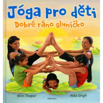 Jóga pro děti - Níša Singh, Mini Thapar - 80-7336-275-9