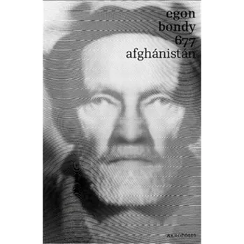 677 Afghánistán - Egon Bondy, Petr…