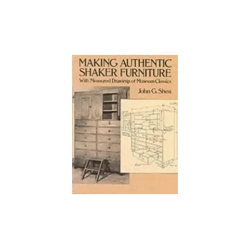 Cizojazyčná kniha Making Authentic Shaker Furniture - Shea, John G.