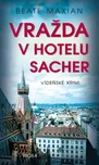 Vražda v hotelu Sacher - Beate Maxian…