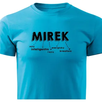 Pánské tričko Pánské tričko Mirek Barva: Tyrkysová, Velikost: XXL