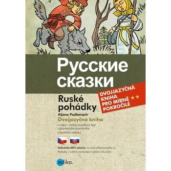 Ruský jazyk Ruské pohádky: Dvojjazyčná kniha pro mírně pokročilé - Aljona Podlesnych (2020, brožovaná)