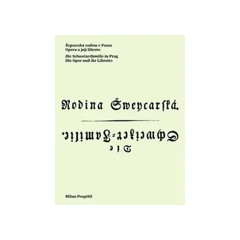 Pospíšil, Milan - Švýcarská rodina v Praze / Die Schweizerfamilie in Prag