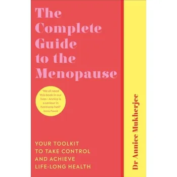 Kniha The Complete Guide to the Menopause - Mukherjee, Annice