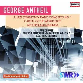 Zahraniční hudba CD George Antheil: A Jazz Symphony • Piano Concerto No.1 • Capital Of The World Suite • Archipelago Rhumba 2017