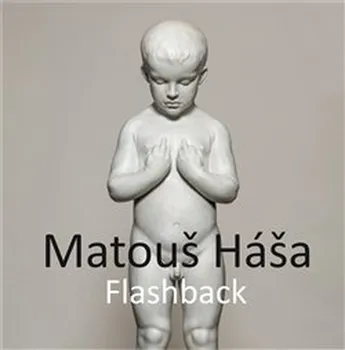 Umění Flashback - Matouš Háša (2019, brožovaná)