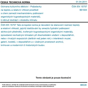 ČSN EN 15757 - Ochrana kulturního dědictví - Požadavky na teplotu a relativní vlhkost prostředí s cílem zamezit mechanickému poškození organických hygroskopických materiálů, k němuž dochází v důsledku klimatu - Tisk