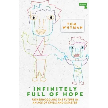 Literární biografie Infinitely Full of Hope - Whyman, Tom