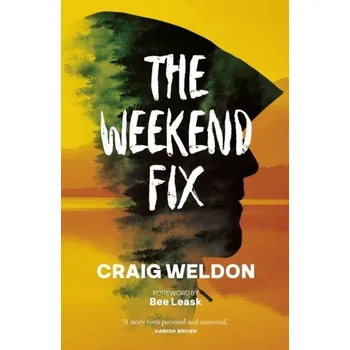 The Weekend Fix - Weldon, Craig