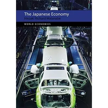 The Japanese Economy - Watanabe, Hiroaki Richard (University of Sheffield)