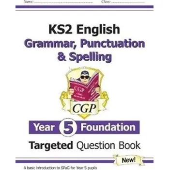 Cizí jazyk New KS2 English Targeted Question Book: Grammar, Punctuation & Spelling - Year 5 Foundation - CGP Books