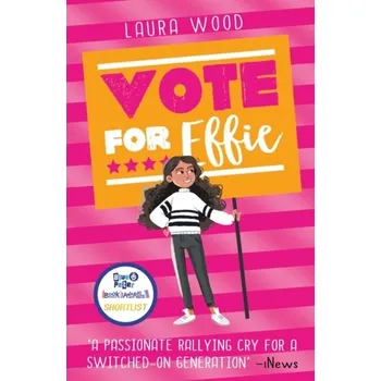 Vote For Effie - Wood, Laura