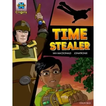 Cizojazyčná kniha Project X Origins Graphic Texts: Dark Blue Book Band, Oxford Level 15: Time Stealer - MacDonald, Ian