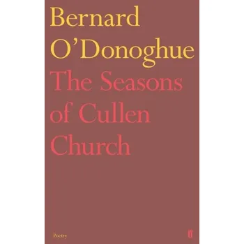 The Seasons of Cullen Church - O'Donoghue, Bernard [EN] (2019, Taschenbuch, Faber & Faber)