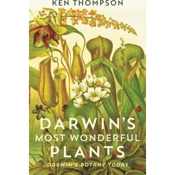 Příroda Darwin's Most Wonderful Plants - Thompson, Ken