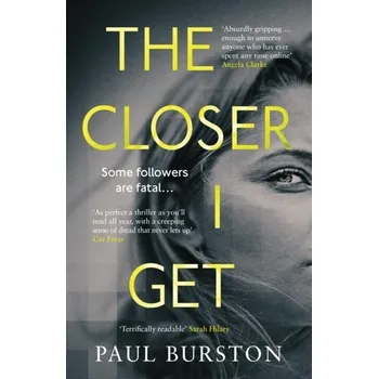 The Closer I Get - Burston, Paul