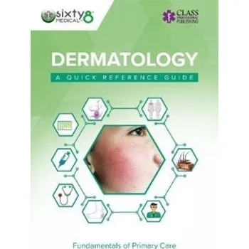 Dermatology: A Quick Reference Guide