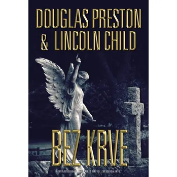 Bez krve - Douglas Preston, Lincoln…