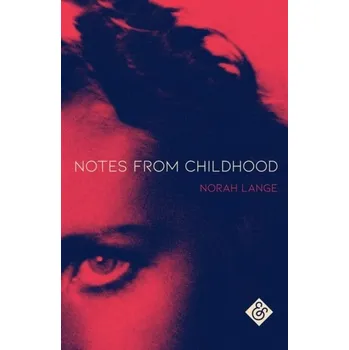 Literární biografie Notes from Childhood - Lange, Norah