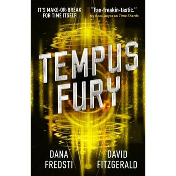 Time Shards - Tempus Fury - Fredsti, Dana