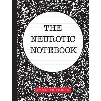 Populárně naučná literatura pro dospělé The Neurotic Notebook - Friedrich, Lena