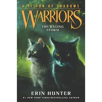 Warriors: A Vision of Shadows #6: The Raging Storm - Erin Hunter