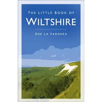 Cestování The Little Book of Wiltshire - La Vardera, Dee