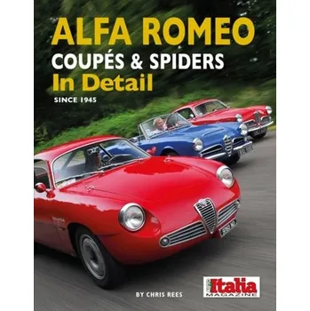Alfa Romeo Coupes & Spiders in Detail since 1945 - Rees, Chris