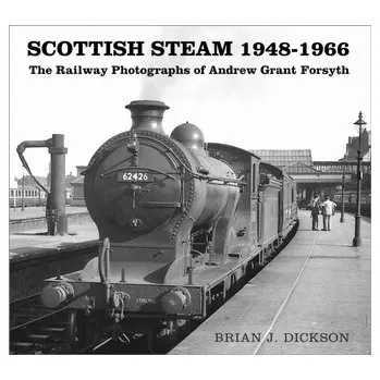 Cestování Scottish Steam 1948-1966 - Dickson, Brian J.
