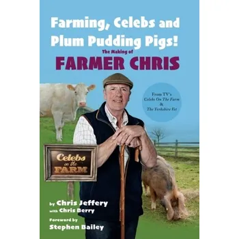 Literární biografie Farming, Celebs and Plum Pudding Pigs! The Making of Farmer Chris - Burkey, Chris Rush; ten Bensel, Tusty; Walker, Jeffery T. (University of Arkansas at Little Rock, USA)