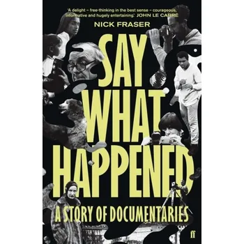 Umění Say What Happened - Fraser, Nick
