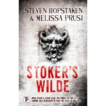 Stoker's Wilde - Hopstaken, Steven; Prusi, Melissa [EN] (2019, Taschenbuch, Flame Tree Publishing)