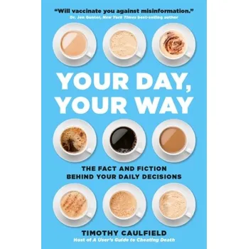 Your Day, Your Way - Caulfield, Timothy