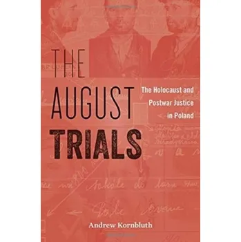 Populárně naučná literatura pro dospělé The August Trials - Kornbluth, Andrew