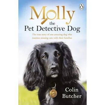 Molly the Pet Detective Dog - Butcher, Colin